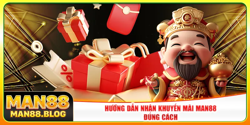 Hướng dẫn nhận khuyến mãi Man88 đúng cách Hướng dẫn nhận khuyến mãi Man88 đúng cách