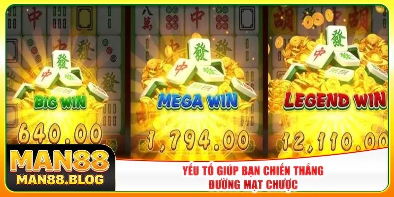 Yếu tố giúp bạn chiến thắng đường mạt chược Yếu tố giúp bạn chiến thắng đường mạt chược